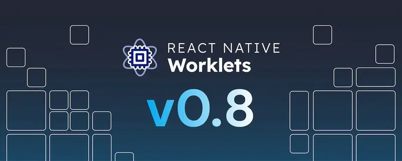 Worklets 0.8 - Shareable, Bundle mode improvements